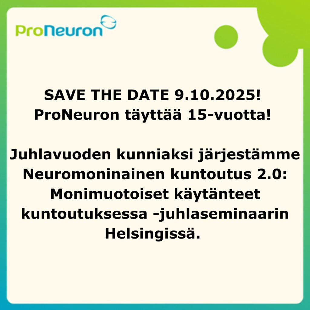 SAVE THE DATE 9 10 2025 ProNeuron T ytt 15 vuotta ProNeuron SAVE THE DATE 9 10 2025 ProNeuron T ytt 15 vuotta ProNeuron